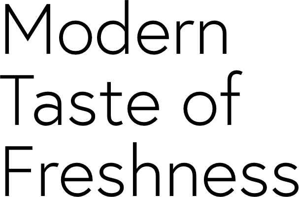 Modern Taste of Freshness